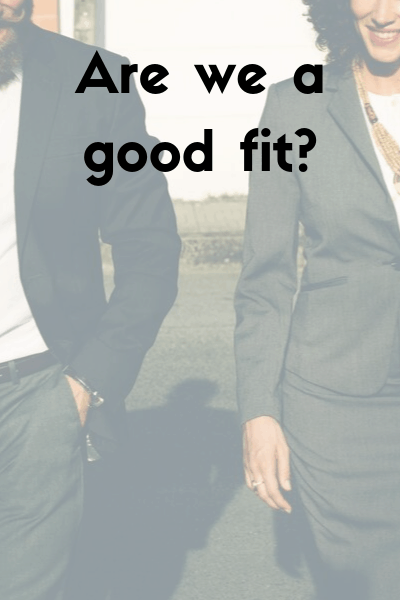 Are we a good fit?