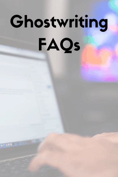Ghostwriting FAQs